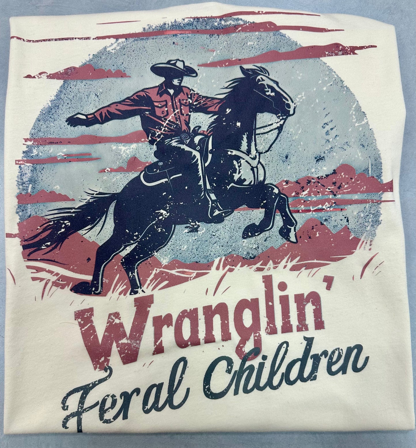"Wranglin' Feral Children" T-Shirt