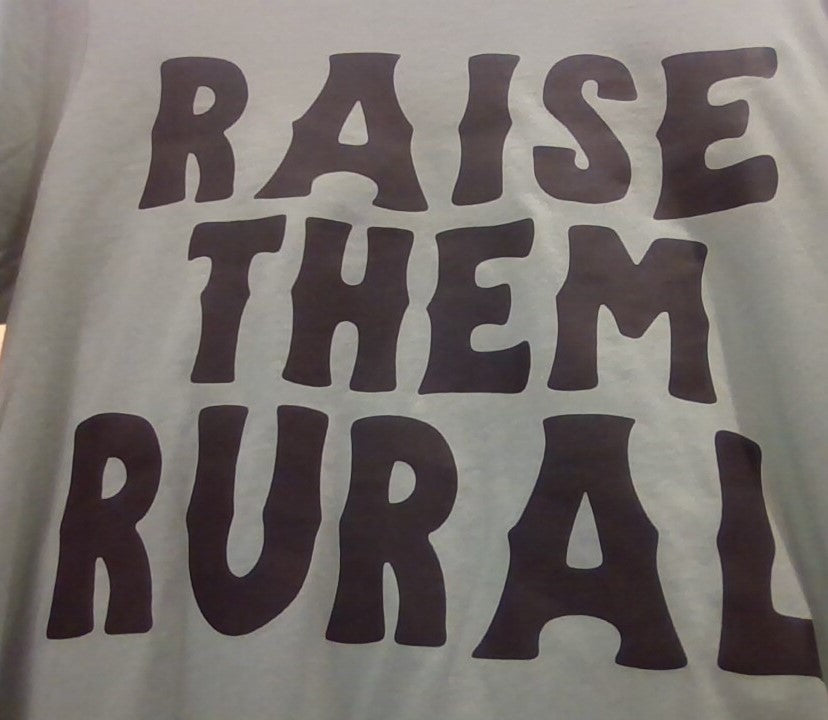 Raise Them Rural T-Shirt