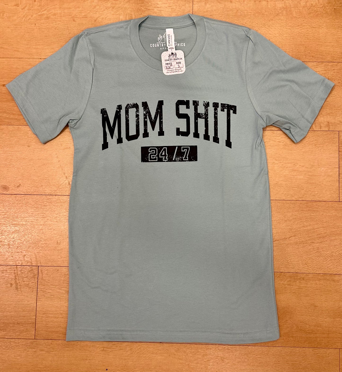 "Mom Shit 24/7" T-Shirt
